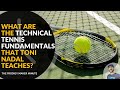 What Are The Technical Tennis Fundamentals That Toni Nadal Teaches Prodigy Maker Minute