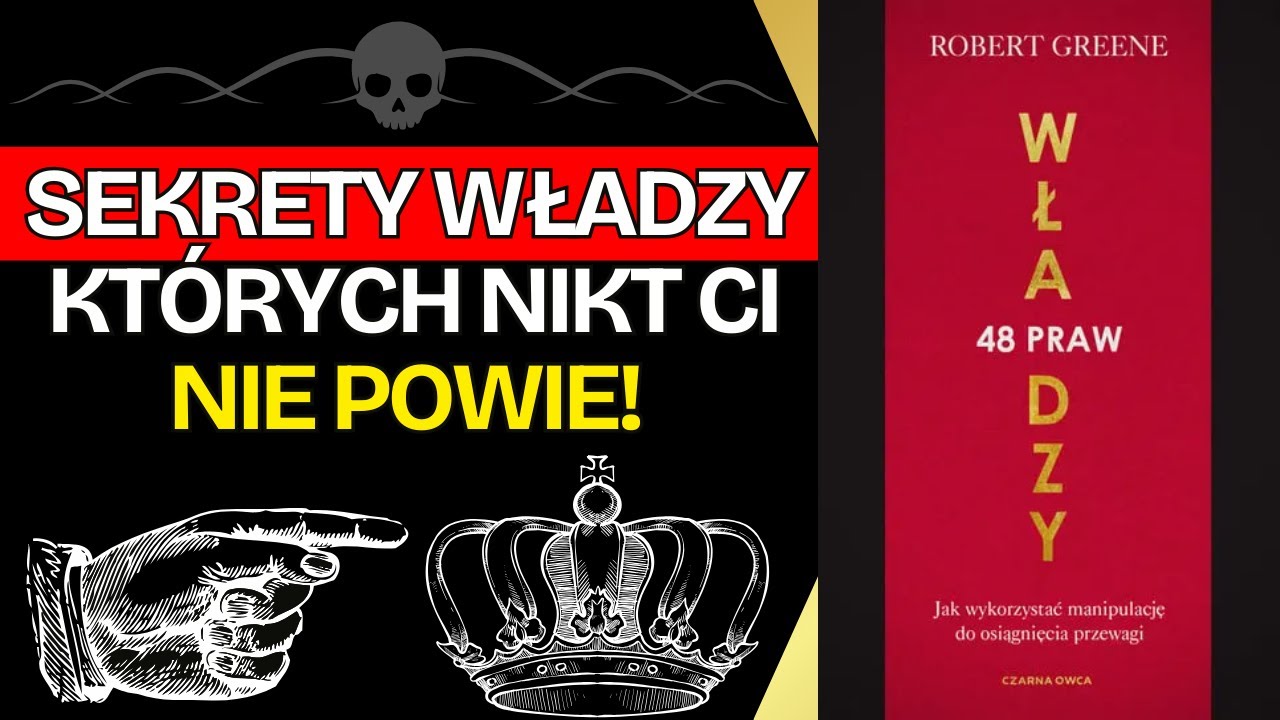 Jak manipulować, by osiągnąć sukces? | 48 Praw Władzy