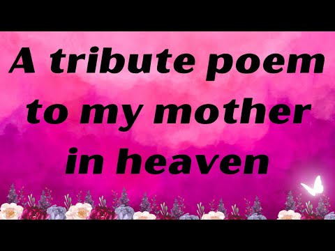 A Tribute to my MOTHER in Heaven