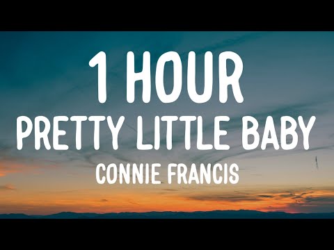 Connie Francis - Pretty Little Baby (1HOUR/Lyrics)
