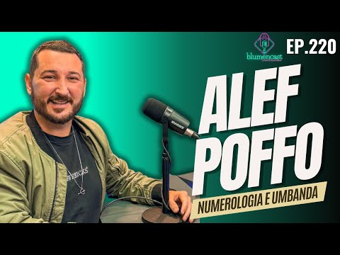 #220  - ALEF POFFO [NUMEROLOGIA E UMBANDA]