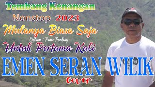 Download lagu EMEN SERAN WILIK - NONSTOP - MULANYA BIASA SAJA & UNTUK PERTAMA KALI (COVER) mp3