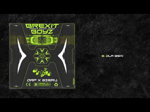 08. BREXIT BOYZ - DLA BEKI PROD. MIZEREE & AYBE