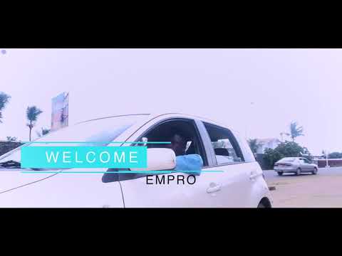 Welcome __Empro zaykay featuring barsee mokapalla kiloda