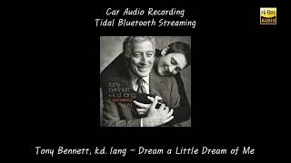 Tony Bennett, k.d. lang - Dream a Little Dream of Me (2way 카오디오 재생)