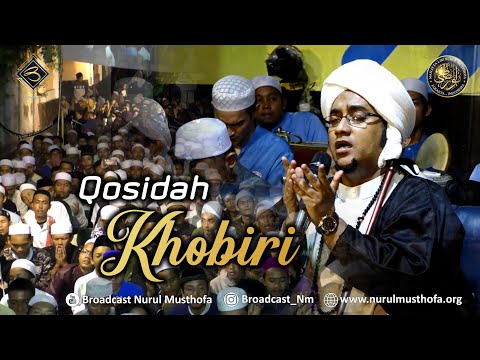 QOSIDAH KHOBIRI (PALING MENYEJUKAN HATI) MAJLIS NURUL MUSTHOFA "14 MARET 2020"