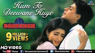 Hum To Deewane Huye -HD VIDEO  Shahrukh Khan &