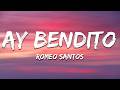 Romeo Santos - Ay Bendito (Letra/Lyrics)