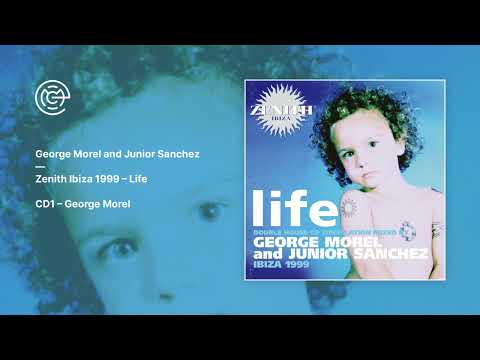 George Morel and Junior Sanchez - Zenith Ibiza 1999 - Life (CD1) (1999)