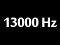 13000 Hz Test Tone 1 Hour