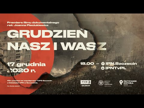 📽 Grudzień Nasz i Wasz – film dokumentalny