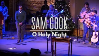 O Holy Night - Sam Cook