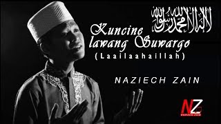 Download lagu Bikin Merinding! KUNCINE LAWANG SUWARGO (Laailaahaillallah)|BY Naziech Zain mp3 Download lagu Bikin Merinding! KUNCINE LAWANG SUWARGO (Laailaahaillallah)|BY Naziech Zain mp3