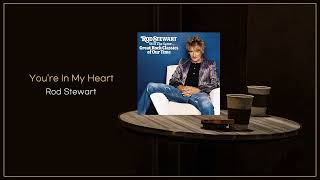 Rod Stewart - You're In My Heart (The Final Acclaim) / FLAC