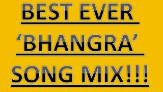 Best Ever BHANGRA Mix! Partys - Weddings