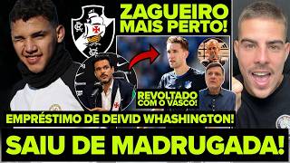 SAIU NA MADRUGADA! DEIVID WASHINGTON A CAMINHO DO VASCO? ZAGUEIRO MAIS PERTO! MAURO CEZAR SURTOU!