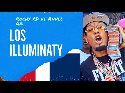 Rochy RD fr Anuel AA " los Illuminaty" official video | REACTION