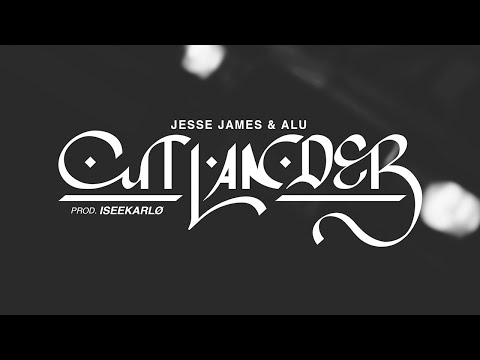 JESSE JAMES X ALU - OUTLANDish (Official Video)