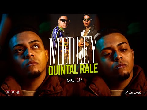 MEDLEY QUINTAL RALÉ - MC Lipi (2025)