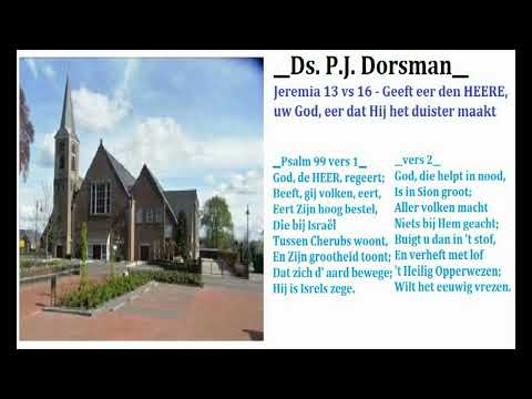 Ds P J Dorsman__Jeremia 13 : 16__Geeft eer den HEERE, uw God, eer,__Nederlands Hervormde Kerk.