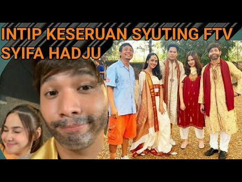 KESERUAN SYIFA HADJU SYUTING