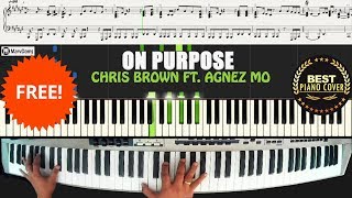Chris Brown - On Purpose  ft. AGNEZ MO / Piano Cover Free Sheet Music