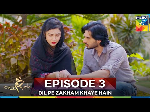 Dil Pe Zakham Khaye Hain Episode 3