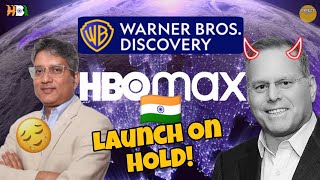 HBO Max India Launch On Hold! | HBO Max Launch In India Cancelled? | Warner Bros Discovery on India