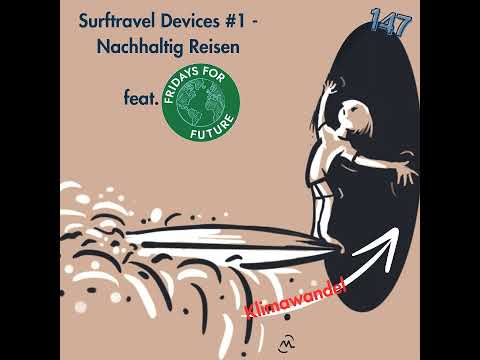 147 – Surftravel Devices #1 - Nachhaltig Reisen feat. Fridays For Future