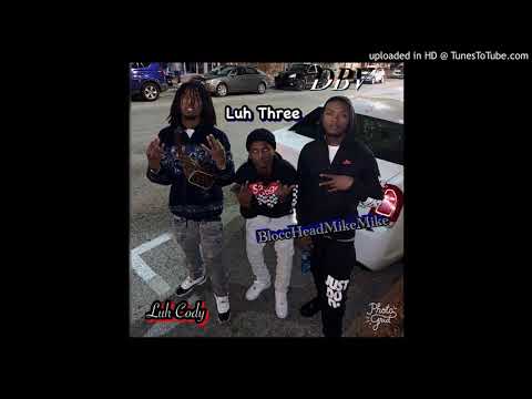 Luh Cody x BloccHeadMikeMike x Luh Three - DBV