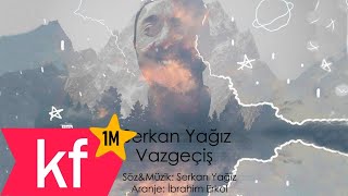 Musik-Video-Miniaturansicht zu Vazgeçiş Songtext von Serkan Yağız