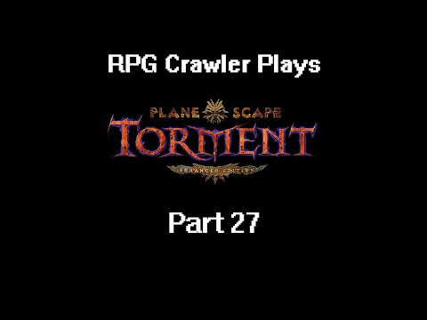 Planescape: Torment Enhanced Edition | 27