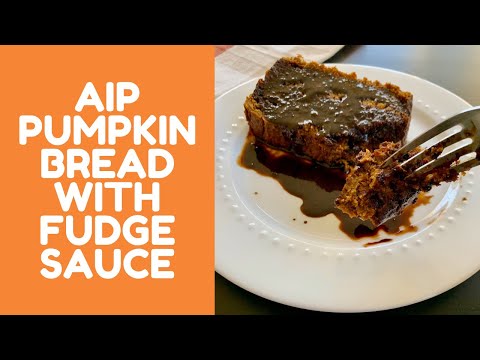 AIP Pumpkin Bread with fudge sauce (Paleo, AIP)