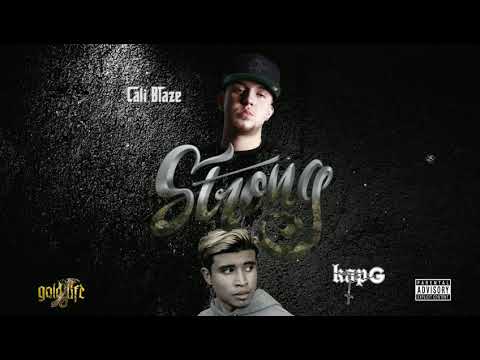 Cali Blaze Feat. Kap G - Strong ( Produced By Live Trax )