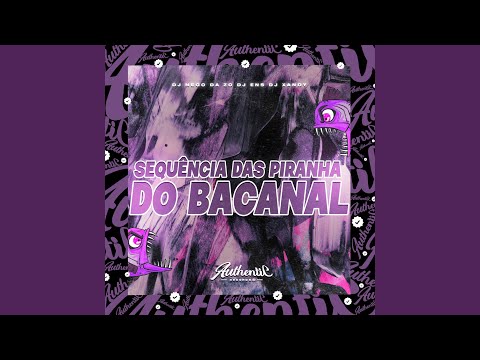 Sequência das Piranha do Bacanal