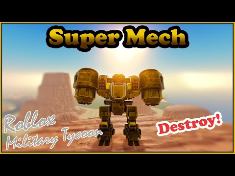 Super Mech, Destruction Has Arrived In Military Tycoon