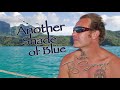 Another Shade of Blue with Ty Sawyer | Travel TV Show Trailer | Monarch Films