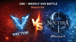 UBE :- Weekly Svs Battle Team Vector Vs Noctyra-X  | Mobile Legend Live Match