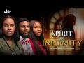 SPIRIT OF INFIRMITY LATEST NIGERIA CHRISTIAN MOVIE THE WINLOS