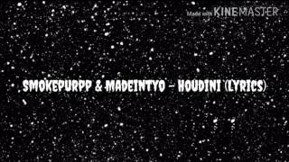 Smokepurpp feat. Madeintyo "Houdini" Lyrics