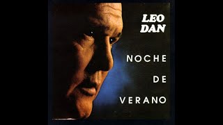 Leo Dan  - &quot;Fue Una Noche De Verano&quot;