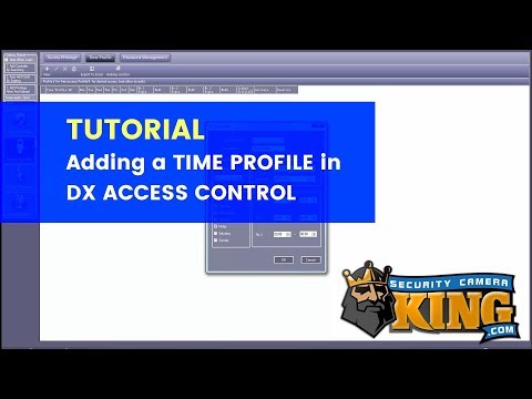 TUTORIAL - Using the Time Profile Feature in DX Access Control Software