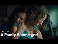 A Family Submerged | Trailer | NDNF19