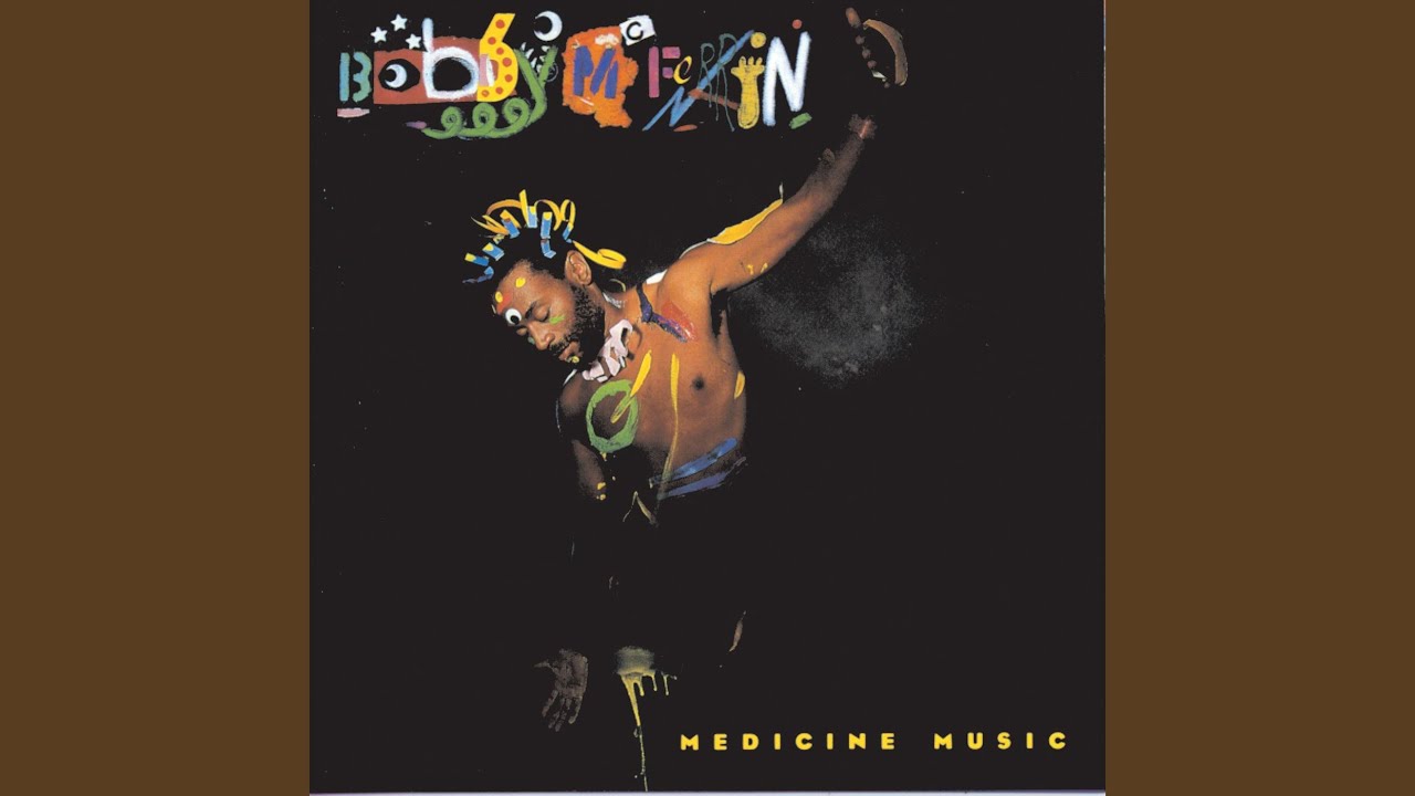Bobby McFerrin - Medicine Man