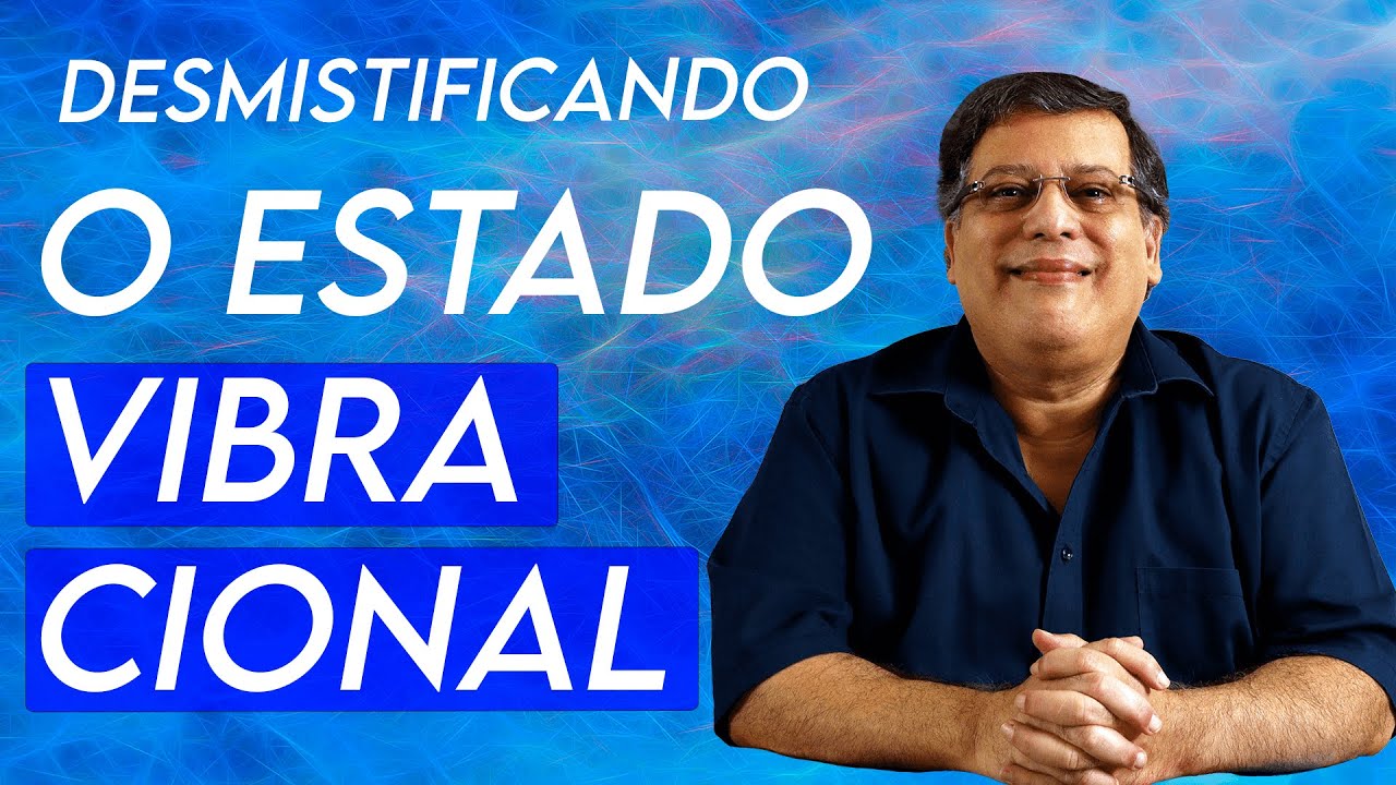 Esclarecimentos sobre o Estado Vibracional e as EFC | Wagner Borges - LIVE