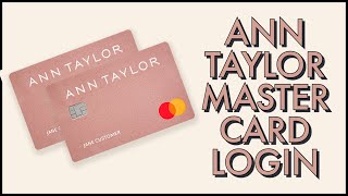 How to Login Ann Taylor Mastercard Account Online 2023