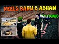 When Reels Babu Meet Valli Ashan Ashan Babu Combo Txagamingyt Eaglegaming Tva Tkrp Gta5