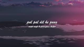 pal pal dil ke paas slowed + reverb