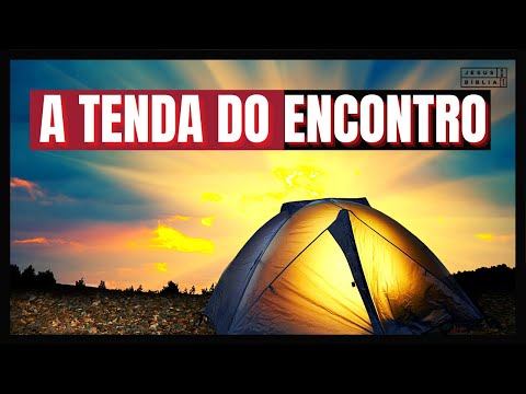 Exodus 33 Study: THE TENT OF MEETING (Bible Explained)