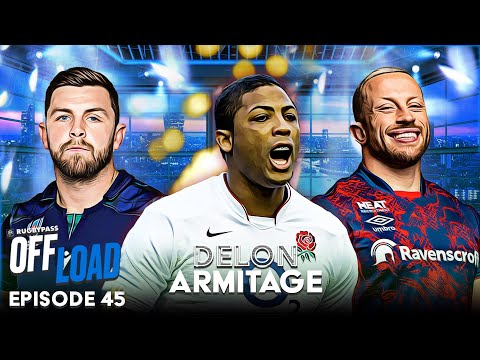 Delon Armitage - A Mercedes from Martin Johnson & Elton Jantjies drama | RugbyPass Offload | EP 45